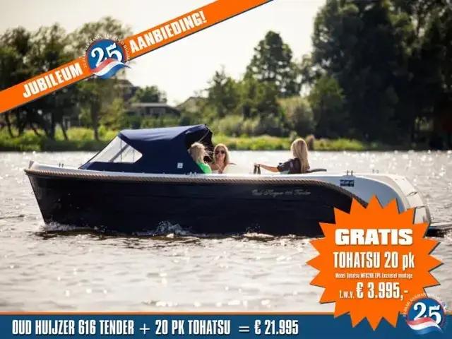 Oudhuijzer 616 Tender JUBILEUM, nu met GRATIS Tohatsu 20 pk